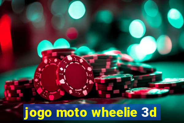 jogo moto wheelie 3d